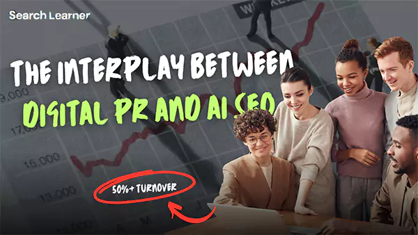 Interplay Between Digital PR And AI SEO