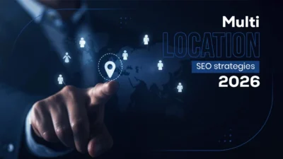 multi location seo strategies 2026